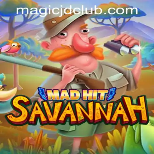 MadHitSavannah: An Exciting Adventure in MAGIC JD CASINO