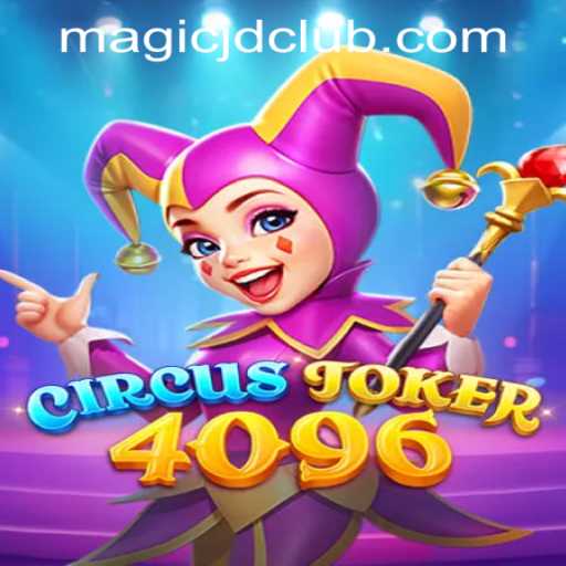 Experience the Thrills of CircusJoker4096: A Journey into MAGIC JD CASINO