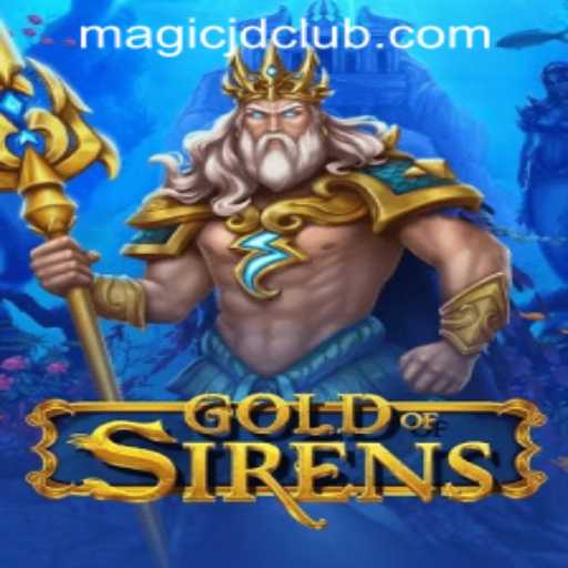 Explore the Mystical World of GoldofSirens: Magic JD Casino's Latest Sensation