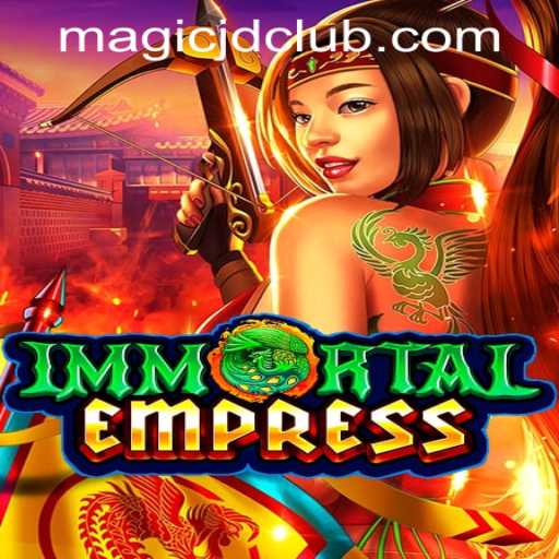 Unveiling the Magic: ImmortalEmpress and MAGIC JD CASINO