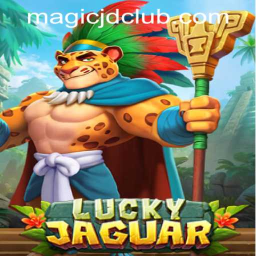 Discover the Thrills of LuckyJaguar at MAGIC JD CASINO