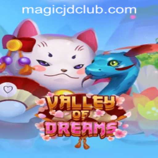 Discover the Magic of Valley of Dreams in MAGIC JD CASINO