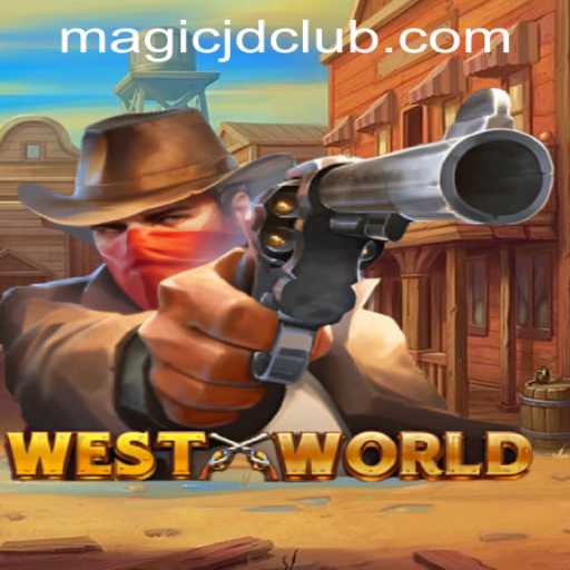 Exploring the Enigmatic World of WestWorld: A Casino Game Adventure with MAGIC JD CASINO